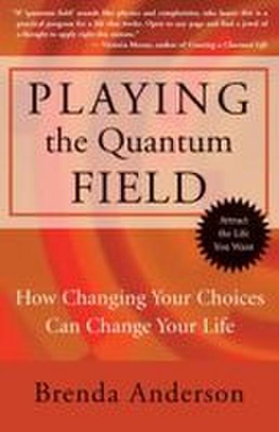 Playing the Quantum Field