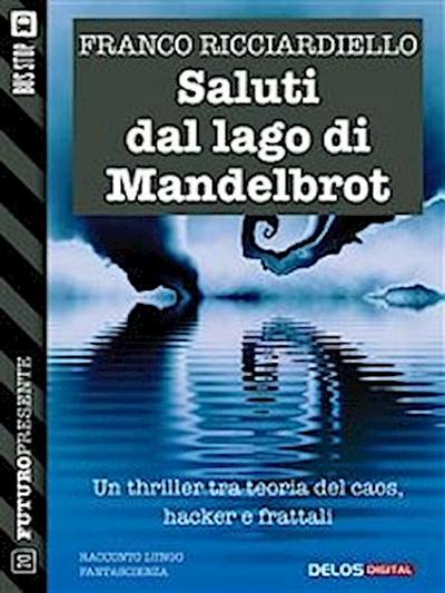 Saluti dal lago di Mandelbrot