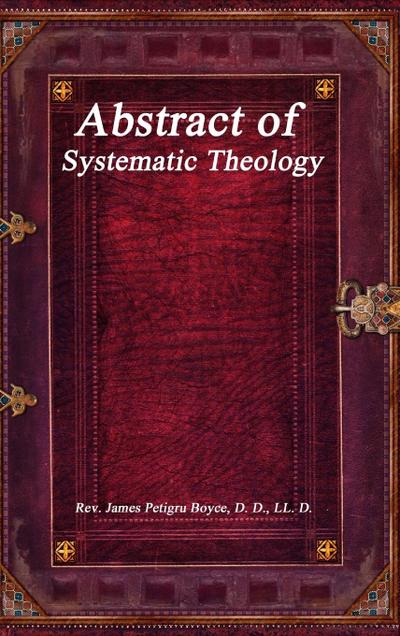 Abstract of Systematic Theology