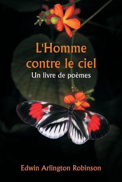L’Homme contre le ciel  Un livre de poèmes
