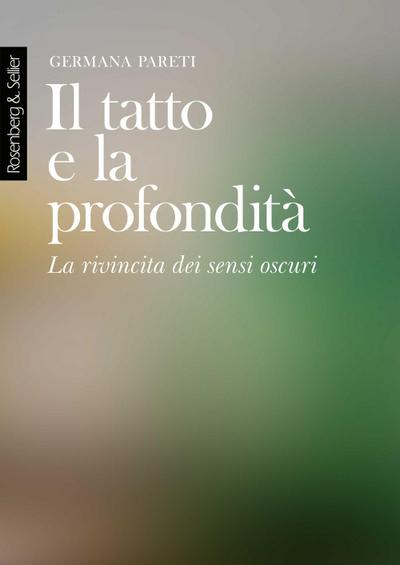 Pareti, G: Tatto e la profondità. La rivincita dei sensi osc