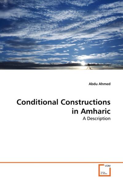 Conditional Constructions in Amharic - Abdu Ahmed