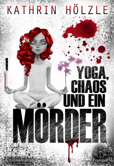 Yoga, Chaos und ein Mörder