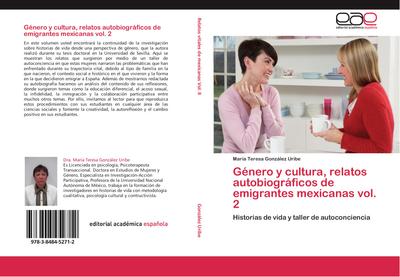 Género y cultura, relatos autobiográficos de emigrantes mexicanas vol. 2