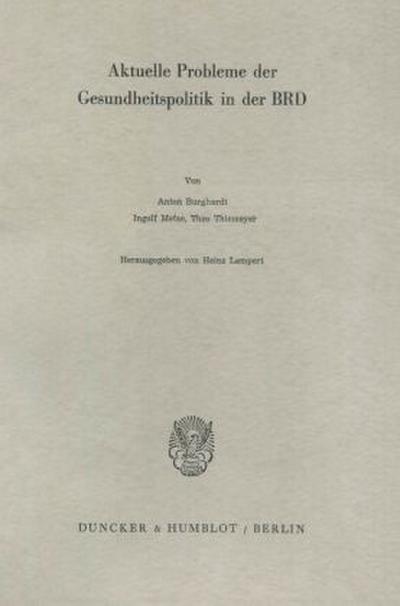 Aktuelle Probleme der Gesundheitspolitik in der BRD.