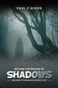 Within the Realm of Shadows