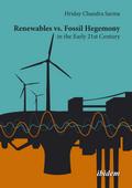 Renewables vs. Fossil Hegemony in the Early 21st Century