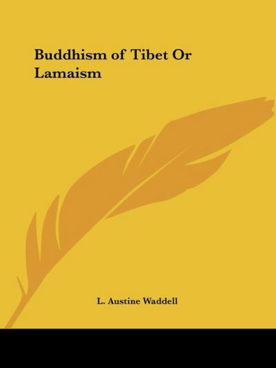 Buddhism of Tibet Or Lamaism