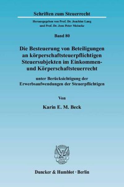 Die Besteuerung von Beteiligungen an körperschaftsteuerpflichtigen Steuersubjekten im Einkommen- und Körperschaftsteuerrecht