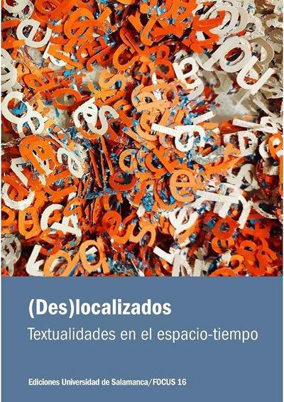 (Des)localizados : textualidades en el espacio-tiempo