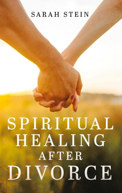 Spiritual Healing After Divorce