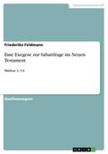 Eine Exegese zur Sabattfrage im Neuen Testament