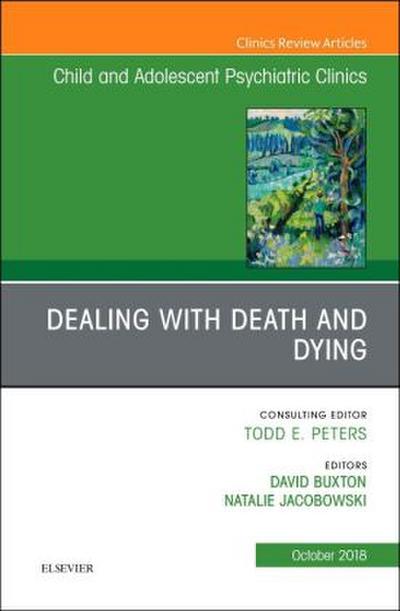 Dealing with Death and Dying, an Issue of Child and Adolescent Psychiatric Clinics of North America