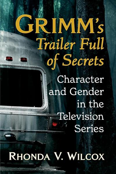 Grimm’s Trailer Full of Secrets