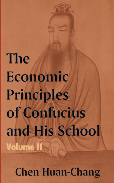 The Economics Principles of Confucius and His School (Volume Two)