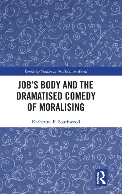 Job’s Body and the Dramatised Comedy of Moralising