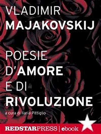 Majakovskij. Poesie d’amore e di rivoluzione