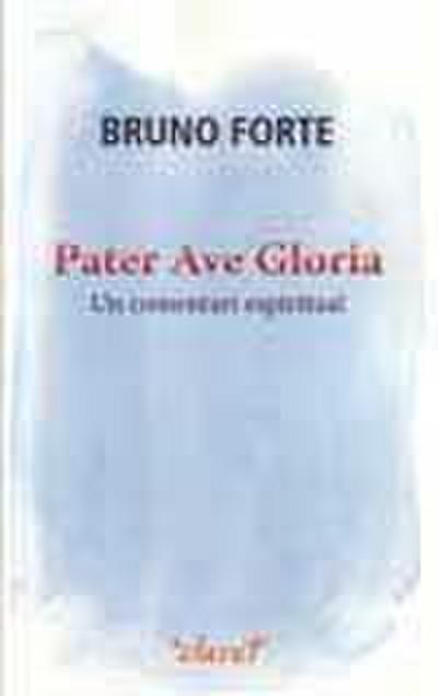 Pater Ave Gloria : Un comentari espiritual