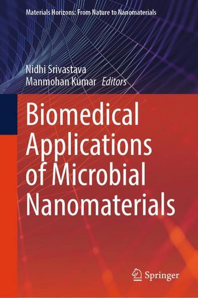 Biomedical Applications of Microbial Nanomaterials