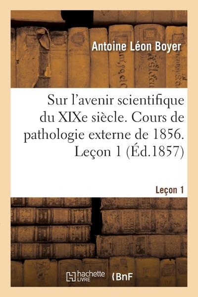 Considérations Sur l’Avenir Scientifique Du XIXe Siècle