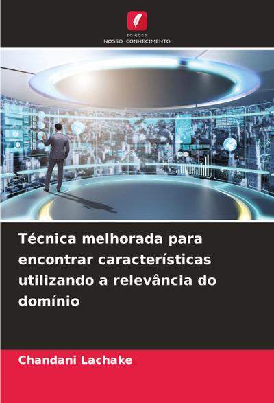 Técnica melhorada para encontrar características utilizando a relevância do domínio