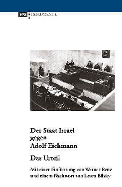 Der Staat Israel gegen Adolf Eichmann. Das Urteil