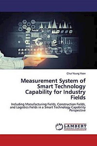 Measurement System of Smart Technology Capability for Industry Fields