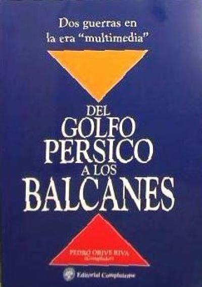 Del Golfo Pérsico a los Balcanes