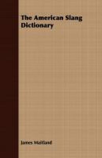 The American Slang Dictionary