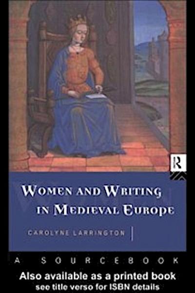 Women and Writing in Medieval Europe: A Sourcebook