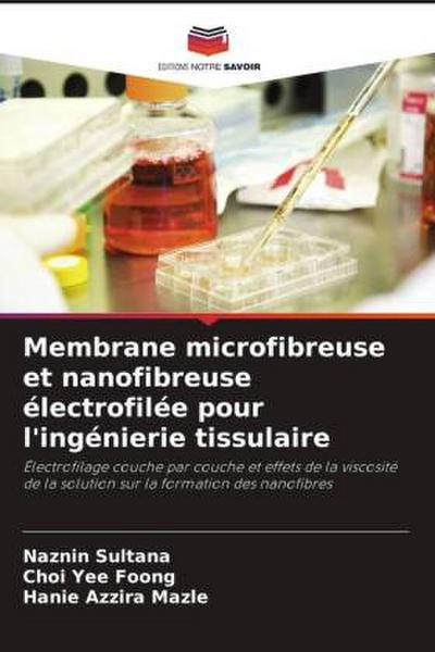 Membrane microfibreuse et nanofibreuse électrofilée pour l’ingénierie tissulaire