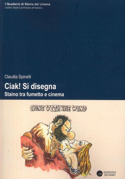 Spinelli, C: Ciak! Si disegna Staino tra fumetto e cinema