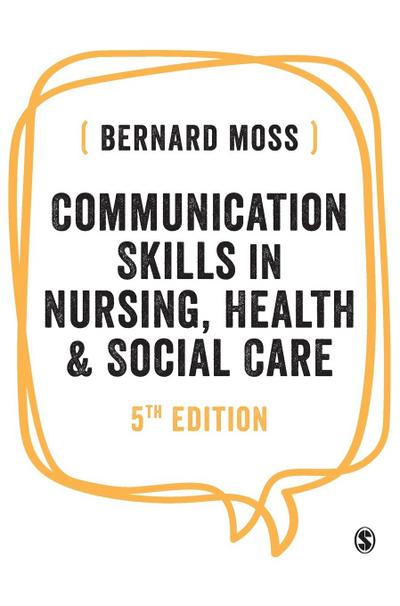 Communication Skills in Nursing, Health and Social Care