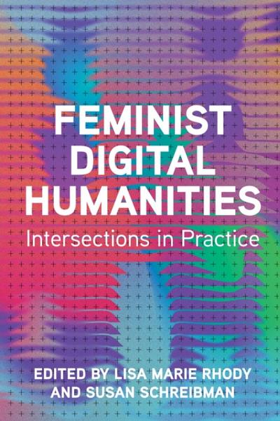 Feminist Digital Humanities