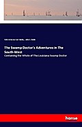 The Swamp Doctor’s Adventures in The South-West