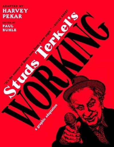 Studs Terkel’s Working: A Graphic Adaptation