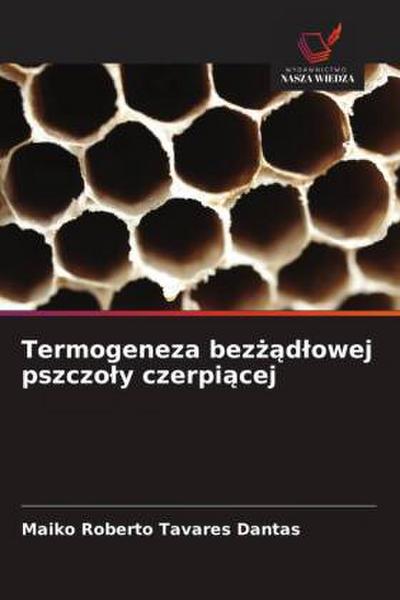 Termogeneza bez¿¿d¿owej pszczo¿y czerpi¿cej