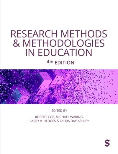 Research Methods and Methodologies in Education (Fourth Edition)