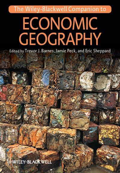 The Wiley-Blackwell Companion to Economic Geography