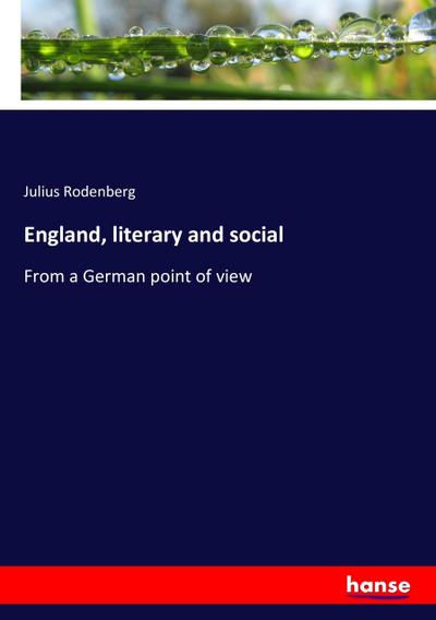 England, literary and social: From a German point of view