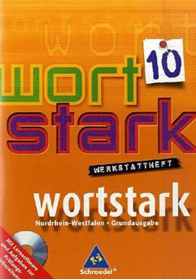 Wortstark, Ausgabe Hauptschule Nordrhein-Westfalen 10. Klasse, Werkstattheft, m. CD-ROM