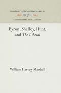 Byron, Shelley, Hunt, and "The Liberal"