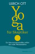 Yoga für Skeptiker von Ulrich Ott | Ebook