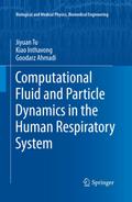 Computational Fluid and Particle Dynamics in the Human Respiratory System