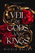A Veil of Gods and Kings (Apollo Ascending, #1)