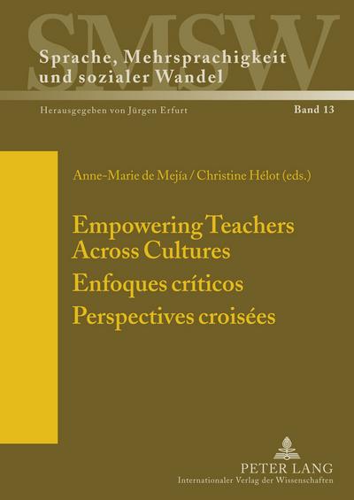 Empowering Teachers Across Cultures Enfoques Criticos Perspectives Croisees
