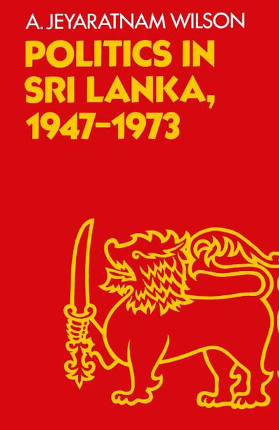 Politics in Sri Lanka, the Republic of Ceylon