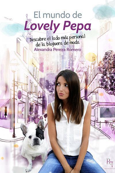 El mundo de Lovely Pepa : descubre el lado más personal de la bloguera de moda
