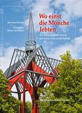 Wo einst die Mönche lebten