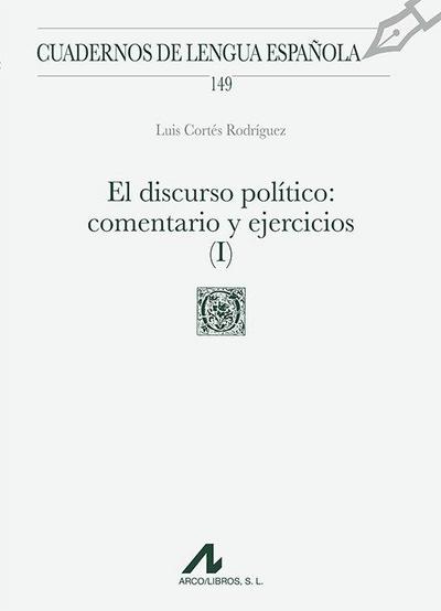 El discurso político, I: Comentarios y ejercicios